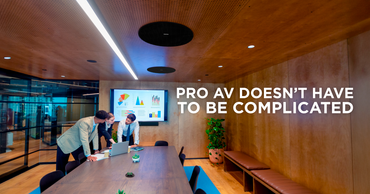 Pro AV Doesn't Have to be Complicated