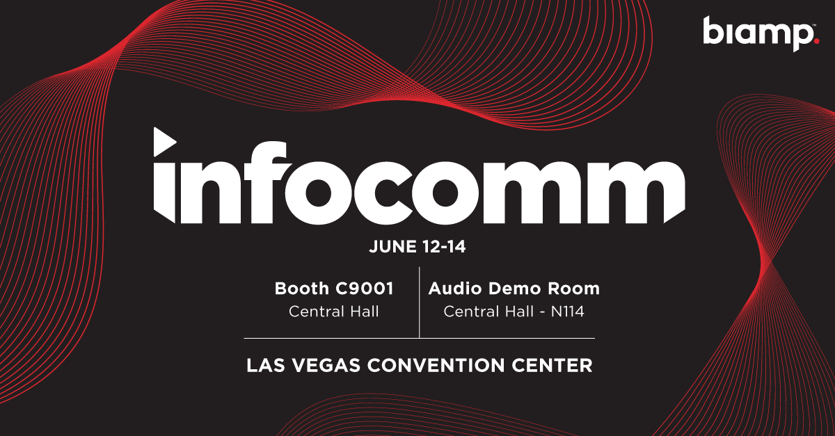 InfoComm information. June 12-14, booth c9001, las Vegas convention center