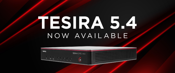 Biamp Tesira 5.4 now available, featuring the TesiraFORTÉ X audio processing device on a red and black background.