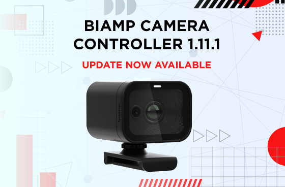 Biamp Camera Controller 1.11.1 Update Now Available