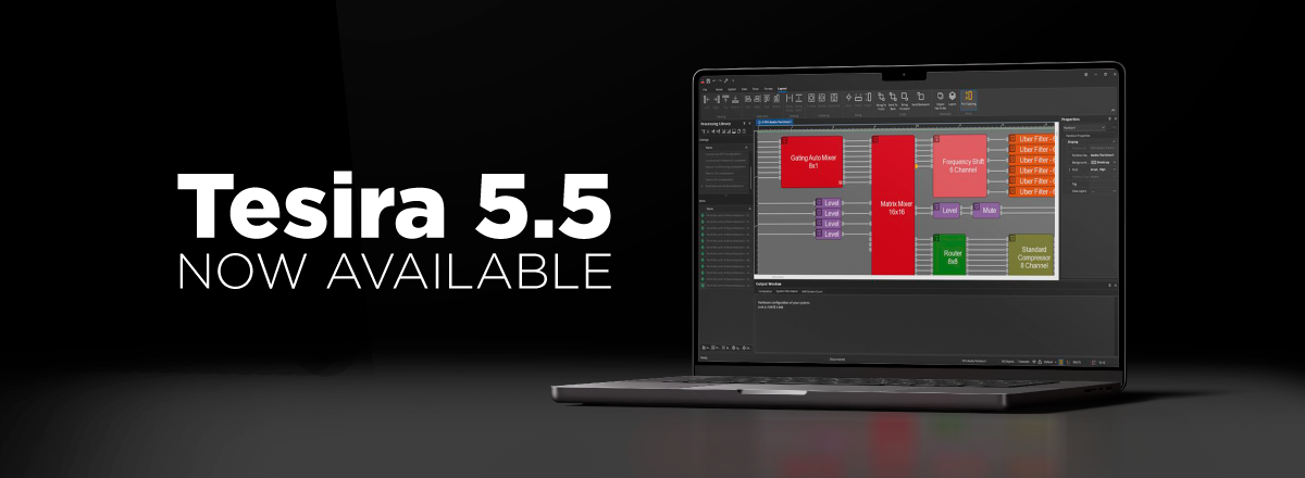 'Tesira 5.5 now available' beside a laptop showing Tesira audio DSP software interface.