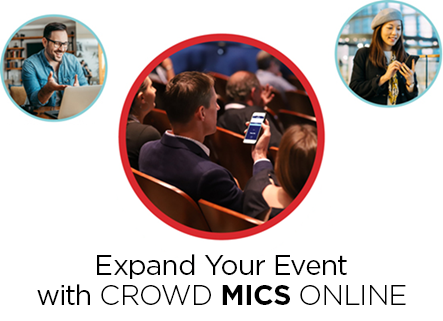 Expand your event with Crowd Mics Online audience engagement using smartphones for live participation
