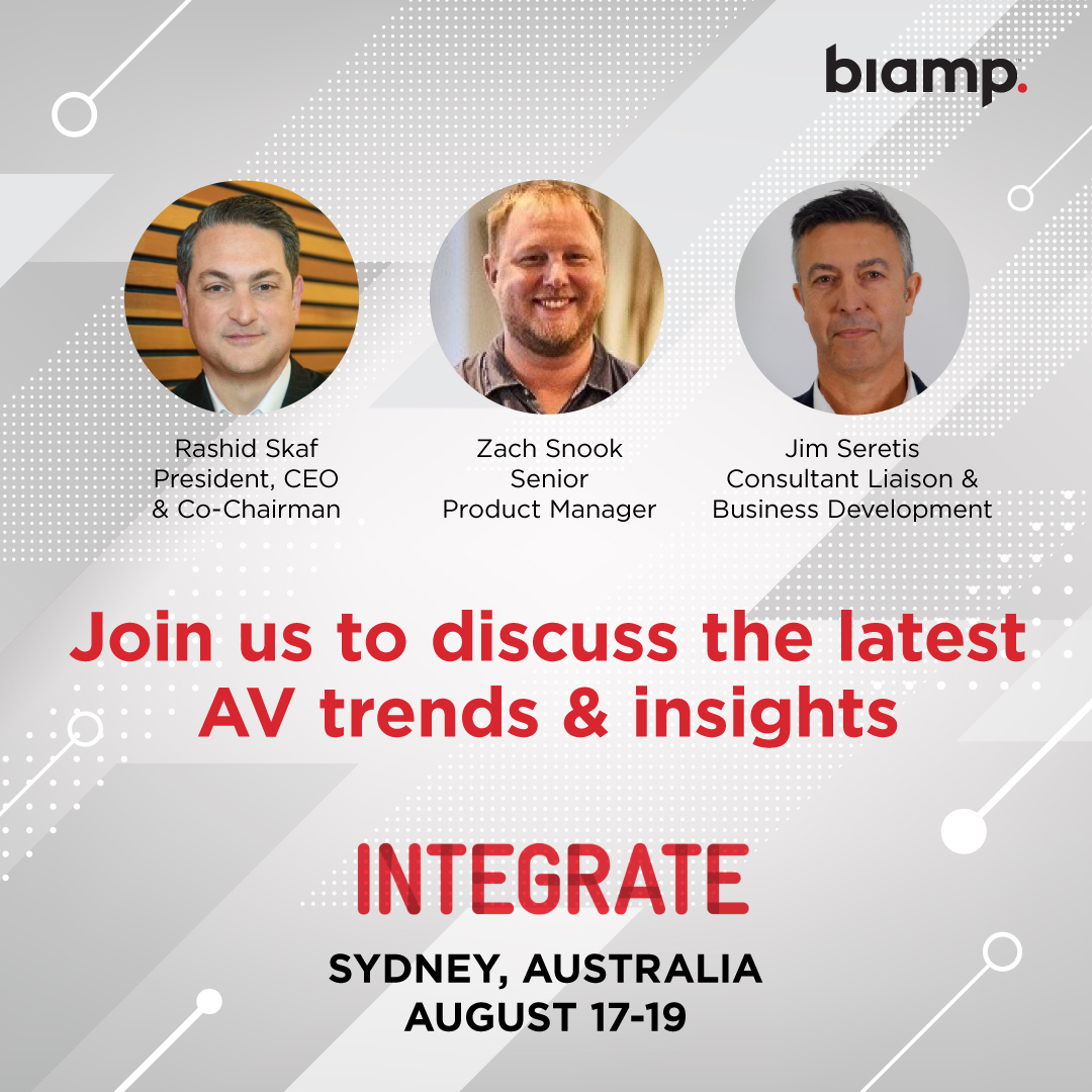 Biamp Integrate Sydney 2022 promo featuring executives Rashid Skaf, Zach Snook, and Jim Seretis inviting attendees to discuss the latest AV trends.