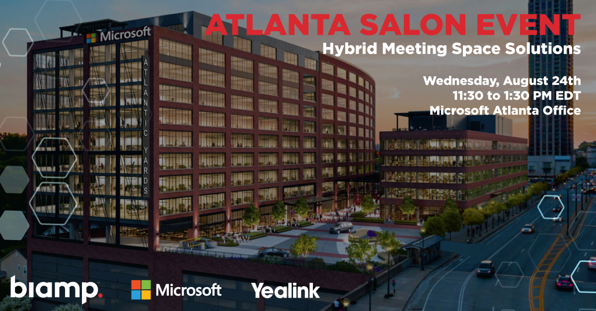 Atlanta Salon Event banner promoting Biamp, Microsoft, and Yealink hybrid meeting space solutions at Microsoft Atlanta Office on August 24th.