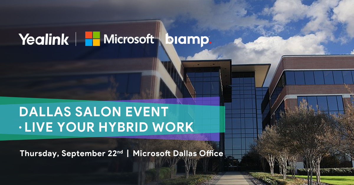 Dallas Salon Event banner promoting Yealink, Microsoft, and Biamp hybrid work solutions at the Microsoft Dallas Office on September 22nd.