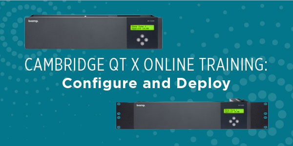 A banner for Cambridge QT X Online Training: Configure and Deploy, featuring two Biamp sound masking hardware devices.
