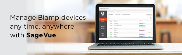 Biamp SageVue banner showing laptop with web dashboard and text “Manage Biamp devices any time, anywhere with SageVue” for remote AV monitoring.