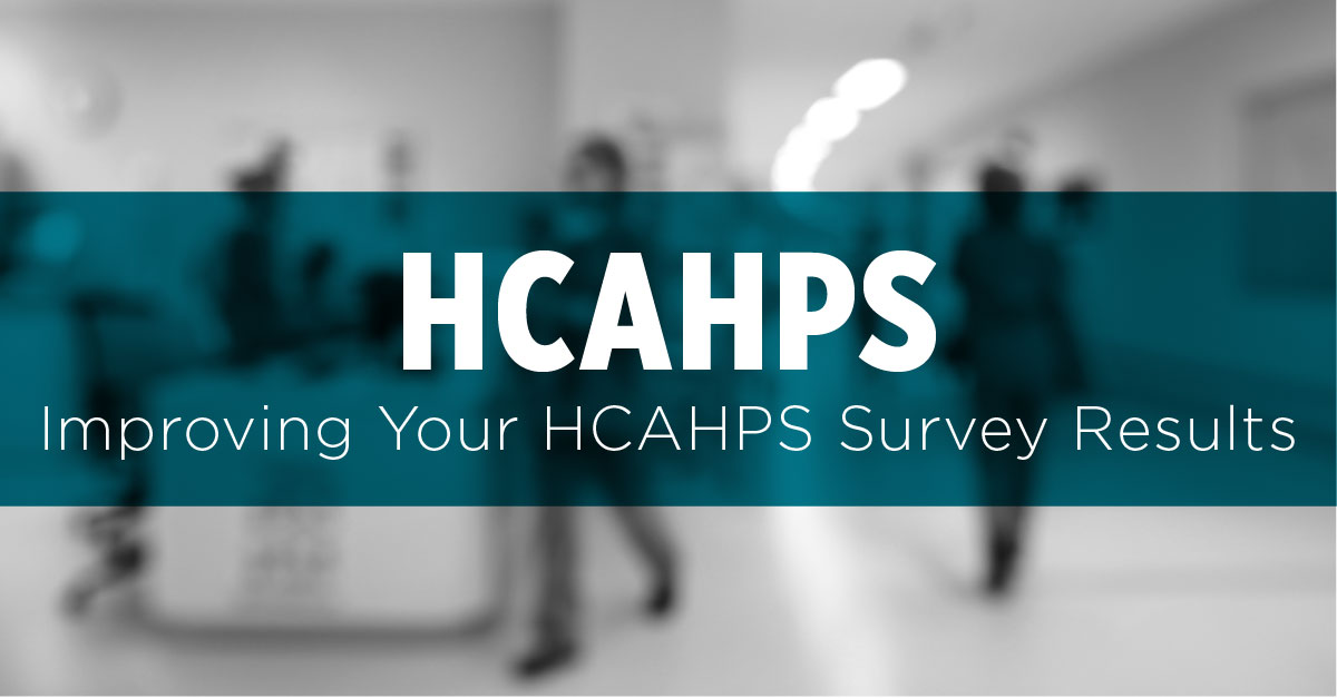 HCAHPS banner over blurred hospital corridor promoting strategies for improving patient experience and HCAHPS survey scores in healthcare facilities.