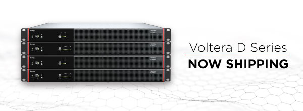Voltera D Series now shipping