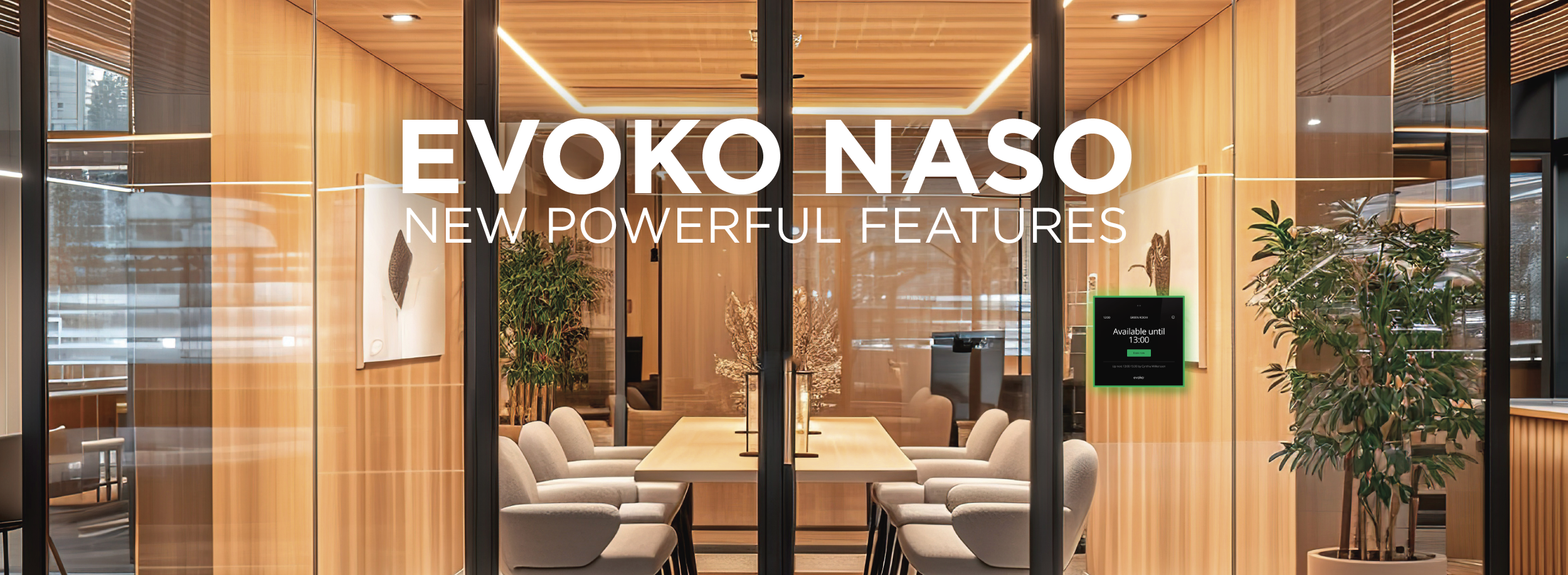 Evoko Naso meeting-room with wooden interior and glass walls, promoting “Evoko Naso – New Powerful Features” with a wall-mounted room display panel.