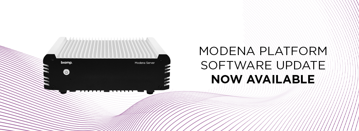 Biamp Modena Server device with text announcing: “Modena Platform Software Update – Now Available.”
