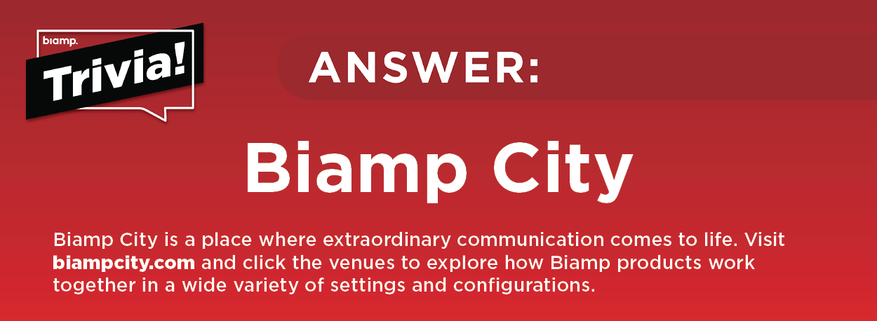 Biamp Trivia answer graphic revealing “Biamp City” as the immersive demonstration environment location, with URL biampcity.com.