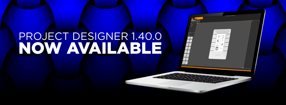 Project Designer 1.40.0 - Now Available