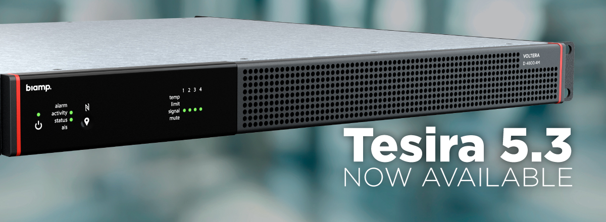 Tesira 5.3 Now Available