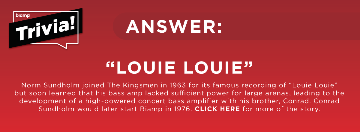 Biamp Trivia answer graphic revealing the famous song that inspired Biamp’s origins was “Louie Louie,” recorded by The Kingsmen.