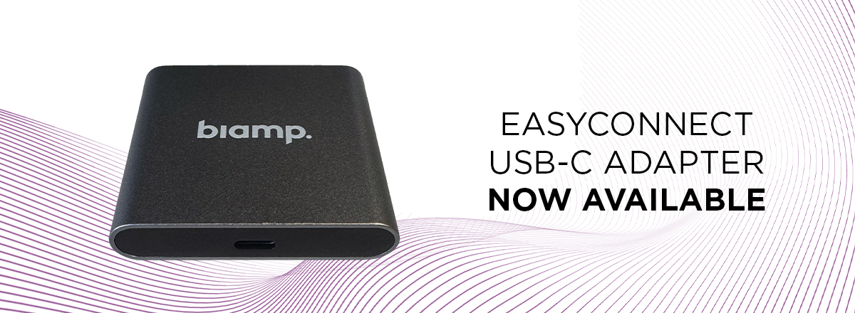 Biamp EasyConnect USB‑C adapter product banner announcing the simple plug‑and‑play BYOD connectivity solution for conference rooms is now available.
