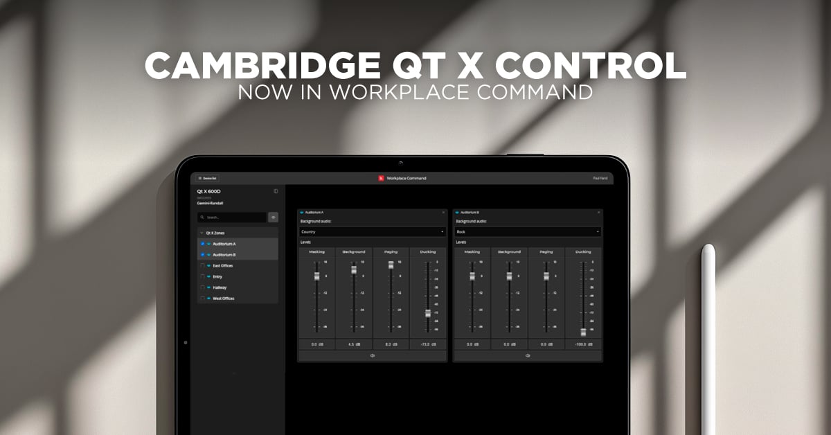 Cambridge Qt X Control now in Workplace Command, displayed on tablet with zone audio management interface